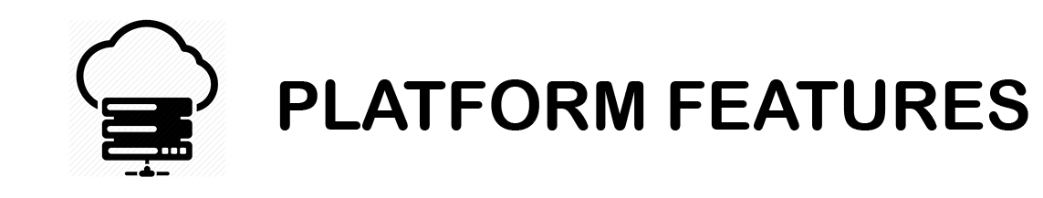 + Platform Features